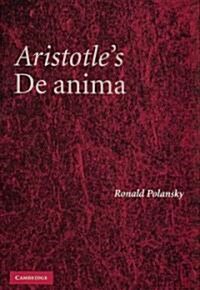 Aristotles De Anima : A Critical Commentary (Hardcover)