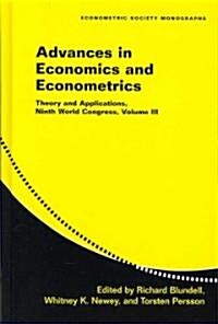 Advances in Economics and Econometrics: Volume 3 : Theory and Applications, Ninth World Congress (Hardcover)