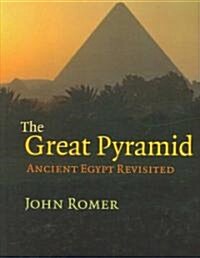The Great Pyramid : Ancient Egypt Revisited (Hardcover)