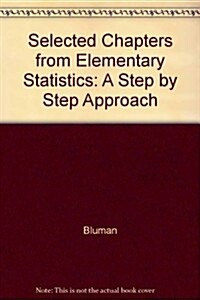 Selected Chapters from Elementary Statistics: A Step by Step Approach (Paperback, 7)