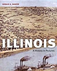 Illinois: A History in Pictures (Hardcover)