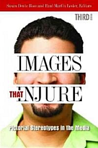 Images That Injure: Pictorial Stereotypes in the Media (Hardcover, 3)