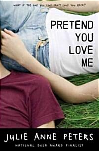 Pretend You Love Me (Paperback, Reprint)