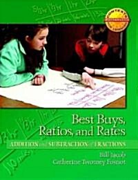 Best Buys, Ratios, and Rates: Addition and Subtraction of Fractions (Paperback)