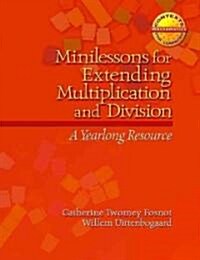Minilessons for Extending Multiplication and Division: A Yearlong Resource (Paperback)