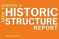 How to Write a Historic Structure Report (Paperback)