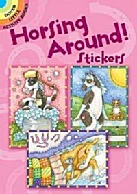 Horsing Around! Stickers (Paperback)