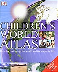Childrens World Atlas: The Atlas That Brings the World and Its People to Life [With CDROM] (Hardcover, Revised, Update)