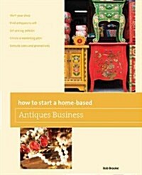 How to Start a Home-Based Antiques Business (Paperback, 5)
