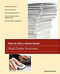 How to Start a Home-Based Mail Order Business (Paperback, 4)