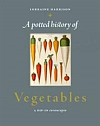 A Potted History of Vegetables (Hardcover)