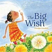 The Big Wish (School & Library)
