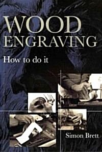Wood Engraving : How to Do It (Paperback)