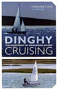Dinghy Cruising (Paperback, 4 ed)