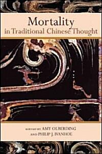Mortality in Traditional Chinese Thought (Hardcover)