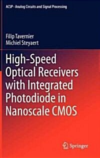 High-Speed Optical Receivers with Integrated Photodiode in Nanoscale CMOS (Hardcover, 2011)