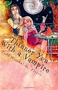 Thinner You with a Vampire: New Orleans Irresistible Cuisine on a Diet! (Paperback)