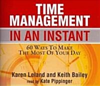Time Management in an Instant: 60 Ways to Make the Most of Your Day (Audio CD)