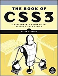 The Book of CSS3: A Developers Guide to the Future of Web Design (Paperback)