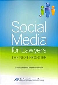 Social Media for Lawyers: The Next Frontier (Paperback)