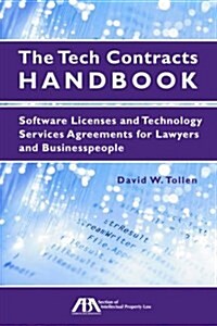 The Tech Contracts Handbook: Software Licenses and Technology Services Agreements for Lawyers and Businesspeople (Paperback)