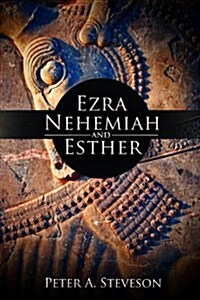 Ezra, Nehemiah, and Esther (Paperback)