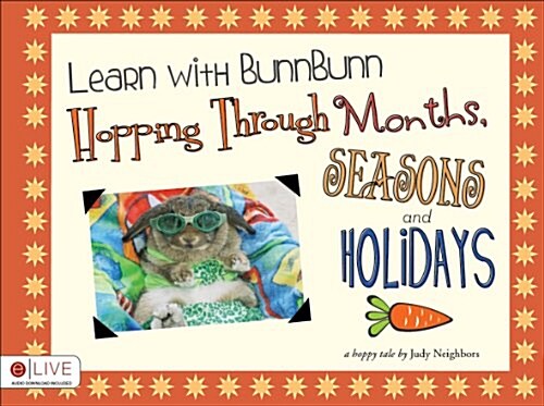 Learn with Bunnbunn: Hopping Through Months, Seasons and Holidays (Paperback)