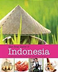 The Real Taste of Indonesia (Paperback)