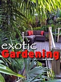 Exotic Gardening (Paperback)