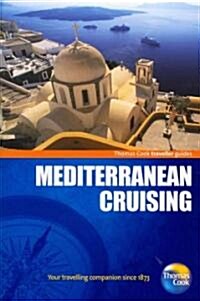 Thomas Cook Traveller Guides Mediterranean Cruising (Paperback, 2nd)