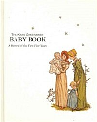 Kate Greenaway Baby Book, The : A Record of the First Five Years (Hardcover, 3 Revised edition)