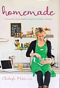 Homemade: Irresistible Homemade Recipes for Every Occasion (Hardcover)