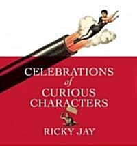 Celebrations of Curious Characters (Hardcover)