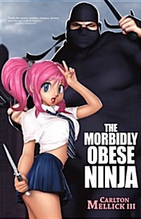 The Morbidly Obese Ninja (Paperback)