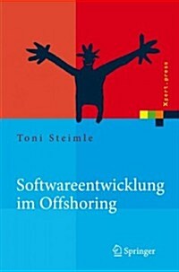 Softwareentwicklung Im Offshoring: Erfolgsfaktoren F? Die Praxis (Hardcover, 2007)