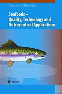 Seafoods: Quality, Technology and Nutraceutical Applications (Paperback)