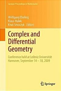 Complex and Differential Geometry: Conference Held at Leibniz Universit? Hannover, September 14 - 18, 2009 (Hardcover, 2011)