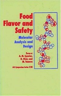 Food flavor and safety : molecular analysis and design