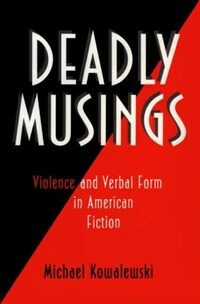 Deadly musings : violence and verbal form in American fiction
