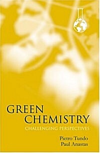 Green Chemistry: Challenging Perspectives (Hardcover)