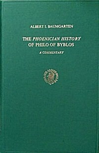 The Phoenician History of Philo of Byblos: A Commentary (Hardcover)