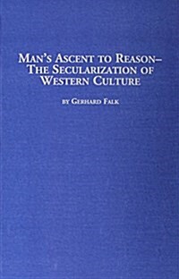 Mans Ascent to Reason (Hardcover)