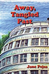 Away, Tangled Past (Paperback)