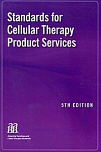 Standards for Cellular Therapy Product Services (Paperback, 5th)