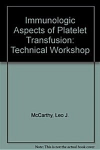 Immunologic Aspects of Platelet Transfusion (Hardcover)