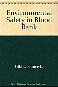 Environmental Safety in Blood Bank (Hardcover)