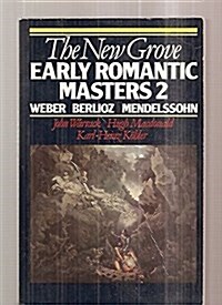 The New Grove Early Romantic Masters 2 (Paperback)