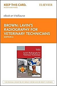 Lavins Radiography for Veterinary Technicians - Elsevier Ebook on Vitalsource Retail Access Card (Pass Code, 6th)