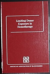 Limiting Donor Exposure in Hemotherapy (Hardcover)