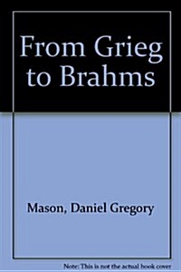 From Grieg to Brahms (Hardcover)